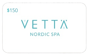 Vetta Spa $150 Gift Card